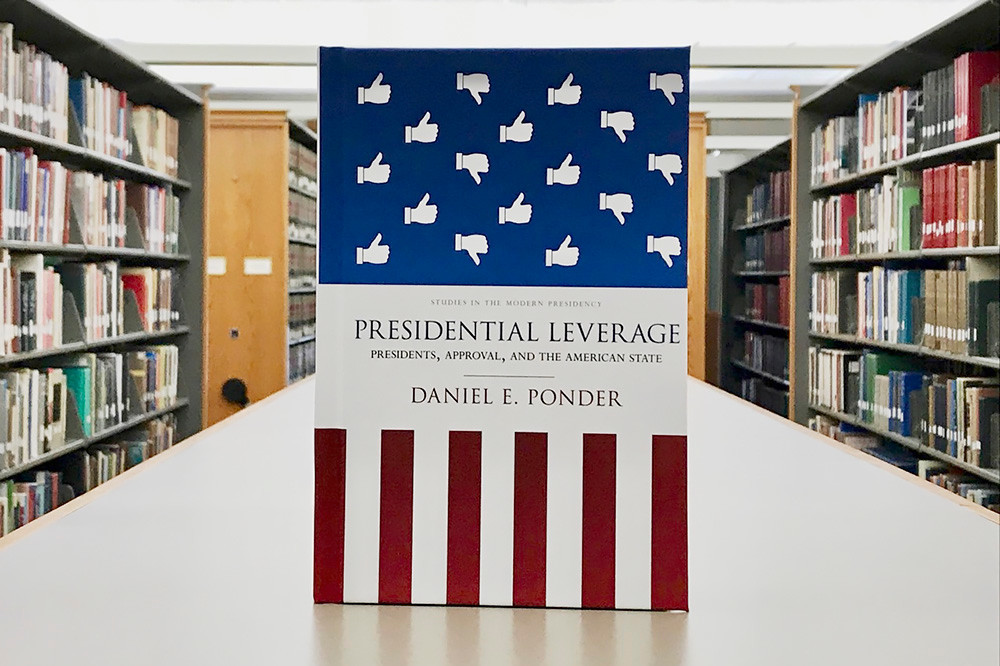 Drury University political science professor Daniel Ponder’s book “Presidential Leverage: Presidents, Approval and the American State” explores the implications of presidential popularity.